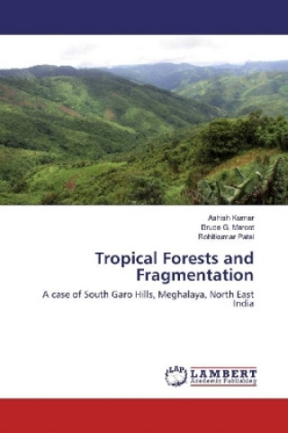Book Tropical Forests and Fragmentation Ashish Kumar