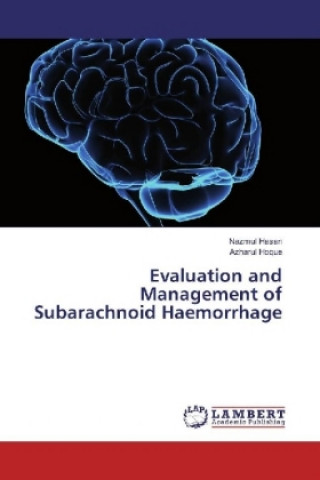 Book Evaluation and Management of Subarachnoid Haemorrhage Nazmul Hasan