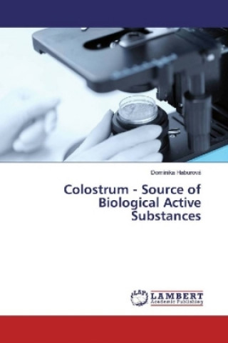 Könyv Colostrum - Source of Biological Active Substances Dominika Haburová