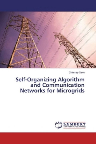 Knjiga Self-Organizing Algorithm and Communication Networks for Microgrids Chinmay Save