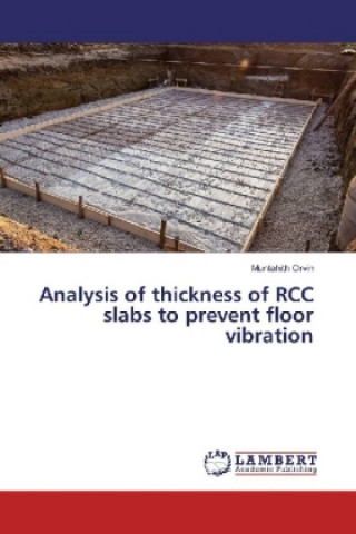 Libro Analysis of thickness of RCC slabs to prevent floor vibration Muntahith Orvin