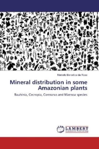 Buch Mineral distribution in some Amazonian plants Marcelo Barcellos da Rosa