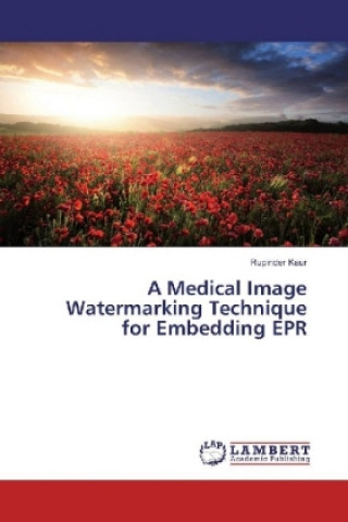 Könyv A Medical Image Watermarking Technique for Embedding EPR Rupinder Kaur