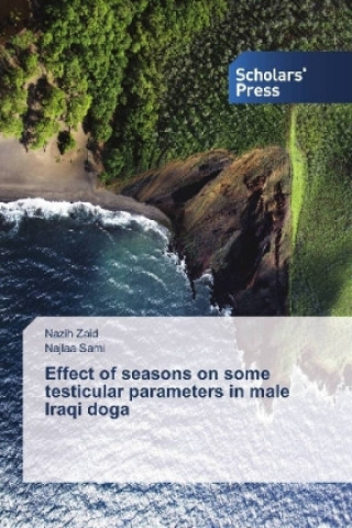 Książka Effect of seasons on some testicular parameters in male Iraqi doga Nazih Zaid