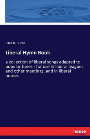 Książka Liberal Hymn Book Eliza B. Burnz