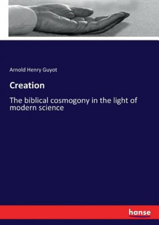 Knjiga Creation Arnold Henry Guyot