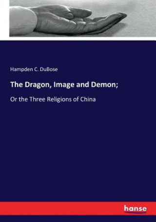 Książka Dragon, Image and Demon; Hampden C. Dubose