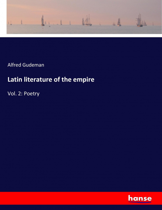 Βιβλίο Latin literature of the empire Alfred Gudeman