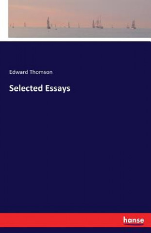 Libro Selected Essays Edward Thomson