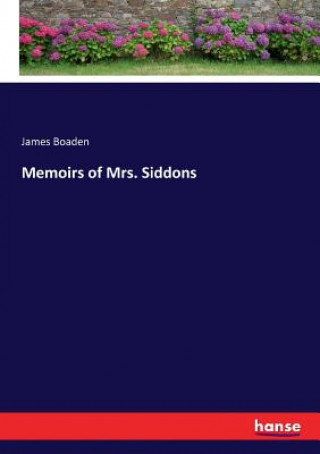 Knjiga Memoirs of Mrs. Siddons James Boaden