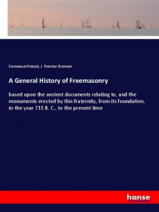 Carte General History of Freemasonry Emmanuel Rebold