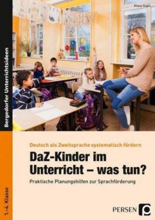 Book DaZ-Kinder im Unterricht - was tun? Klaus Vogel