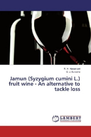 Könyv Jamun (Syzygium cumini L.) fruit wine - An alternative to tackle loss R. H. Hanamant