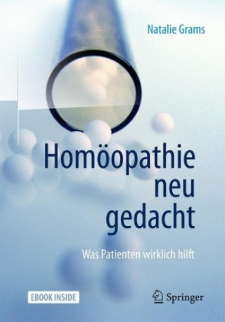 Buch Homöopathie neu gedacht, m. 1 Buch, m. 1 E-Book Natalie Grams