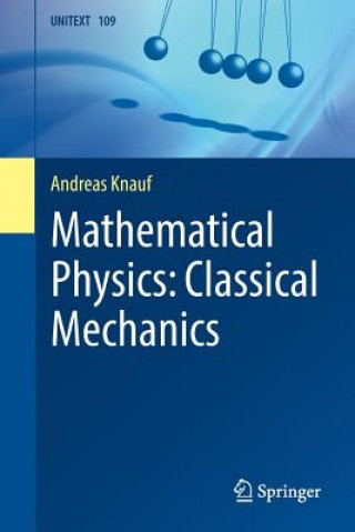 Carte Mathematical Physics: Classical Mechanics Andreas Knauf