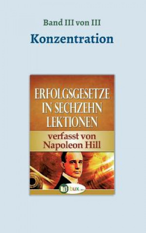 Kniha Erfolgsgesetze in sechzehn Lektionen Napoleon Hill