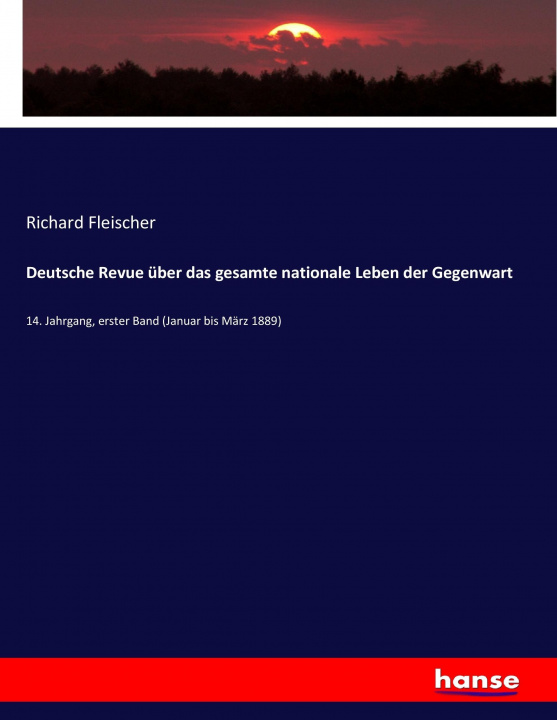 Kniha Deutsche Revue uber das gesamte nationale Leben der Gegenwart Richard Fleischer