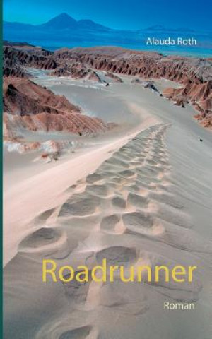 Knjiga Roadrunner Alauda Roth