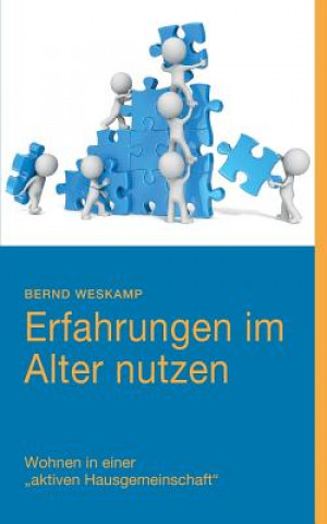 Kniha Erfahrungen im Alter nutzen Bernd Weskamp