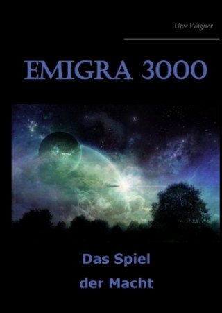 Kniha Emigra 3000 Uwe Wagner