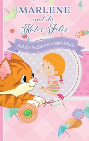 Kniha Marlene und ihr Kater Felix Isabella Rameder