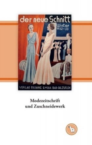 Книга Modezeitschrift und Zuschneidewerk Kurt Dröge