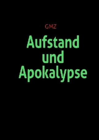 Könyv Aufstand und Apokalypse Götz Müller-Zimmermann