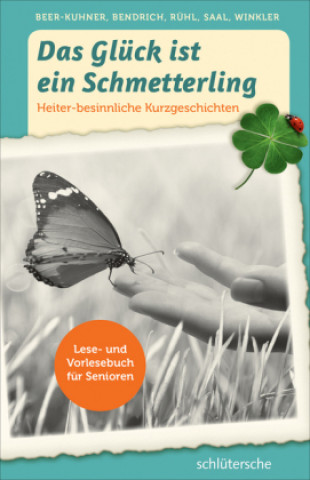 Könyv Das Glück ist ein Schmetterling Irén Beer-Kuhner