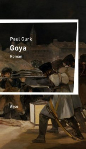 Knjiga Goya Paul Gurk