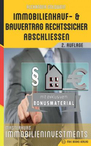 Kniha Immobilienkauf- und Bauvertrag rechtssicher abschliessen Alexander Goldwein