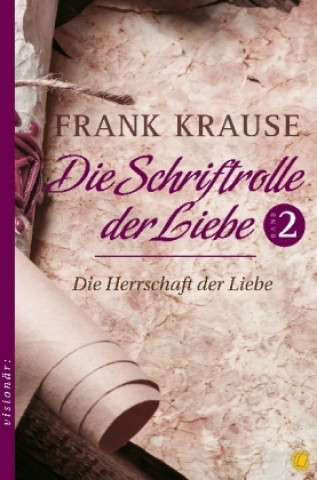 Buch Die Schriftrolle der Liebe. Bd.2 Frank Krause