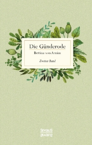 Kniha Die Günderode Bettina von Arnim