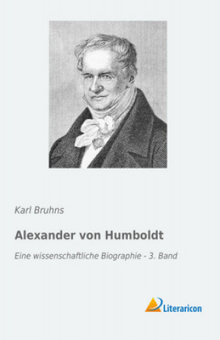 Könyv Alexander von Humboldt Karl Bruhns