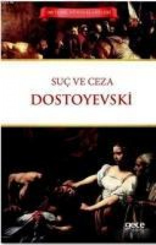 Kniha Suc ve Ceza Fyodor Mihaylovic Dostoyevski