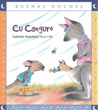 Könyv Cu Canguro / Koo Kangaroo (Buenas Noches) Gabriela Keselman