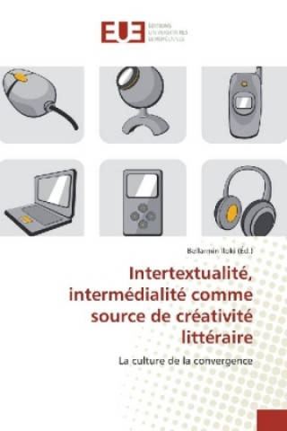 Kniha Intertextualité, intermédialité comme source de créativité littéraire Bellarmin Iloki