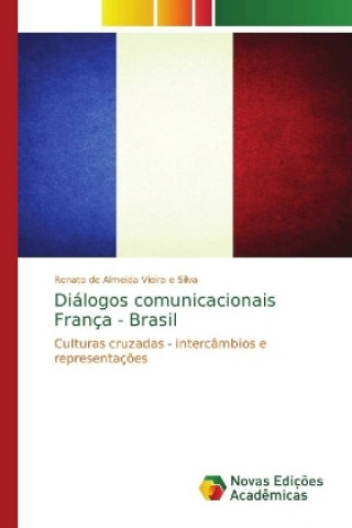 Buch Diálogos comunicacionais França - Brasil Renato de Almeida Vieira e Silva