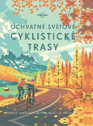 Kniha Úchvatné světové cyklistické trasy collegium