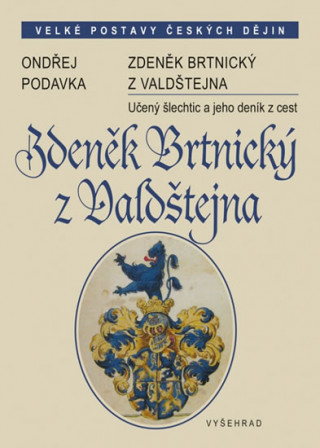Knjiga Zdeněk Brtnický z Valdštejna Ondřej Podavka