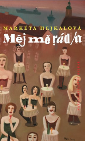 Kniha Měj mě rád/a Markéta Hejkalová