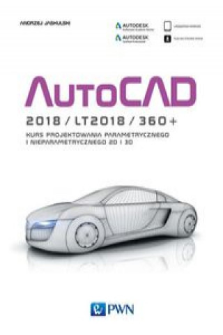 Kniha AutoCAD 2018/LT2018/360+ Jaskulski Andrzej