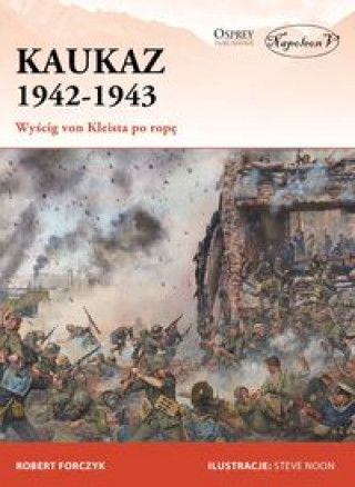 Könyv Kaukaz 1942-1943 Forczyk Robert