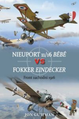 Book Nieuport 11/16 Bebe vs Fokker Eindecker 