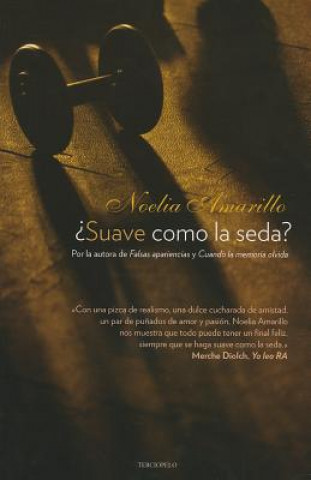 Kniha Suave Como la Seda? = Smooth as Silk? Noelia Amarillo