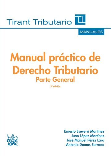 Carte Manual práctico de derecho tributario : parte general Ernesto Eseverri Martínez