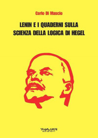 Kniha Lenin e i Quaderni sulla Scienza della logica di Hegel Carlo Di Mascio