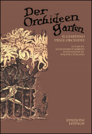 Kniha Der Orchideengarten. Il giardino delle orchidee W. Catalano