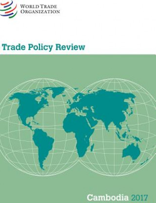 Kniha Trade Policy Review 2017: Cambodia World Tourism Organization