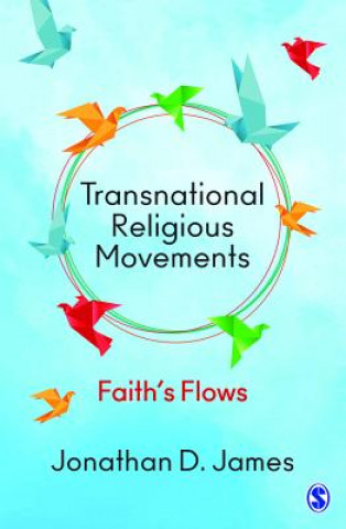 Kniha Transnational Religious Movements Jonathan D. James