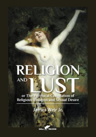 Kniha Religion and Lust James Weir Jr